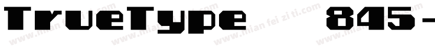 TrueType字体 845字体转换